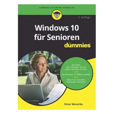 Windows 10 fur Senioren fur Dummies - Weverka, Peter