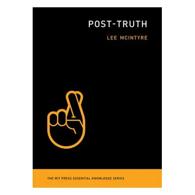 Post-Truth - McIntyre, Lee