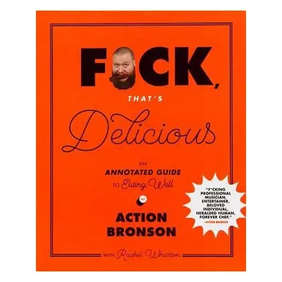 F*ck, That's Delicious - Bronson, Action a Wharton, Rachel