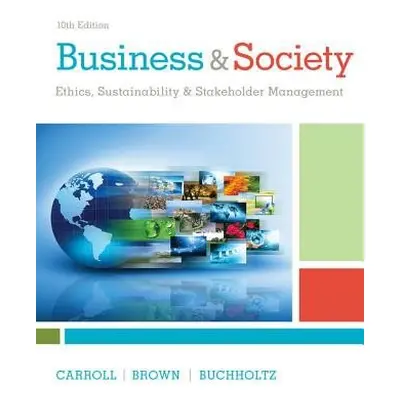 Business a Society - Buchholtz, Ann (Rutgers University) a Carroll, Archie (University of Georgi