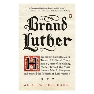 Brand Luther - Pettegree, Andrew