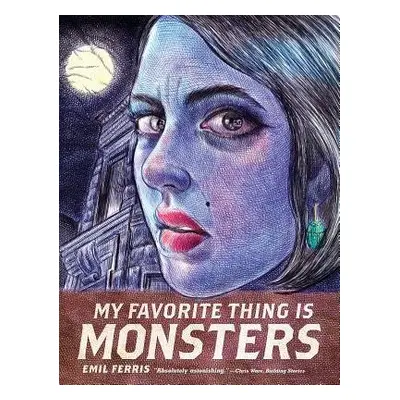 My Favorite Thing is Monsters - Ferris, Emil