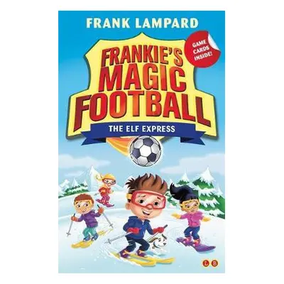 Frankie's Magic Football: The Elf Express - Lampard, Frank