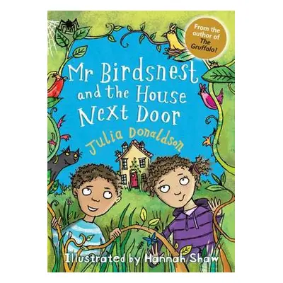 Mr Birdsnest and the House Next Door - Donaldson, Julia