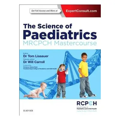 Science of Paediatrics: MRCPCH Mastercourse