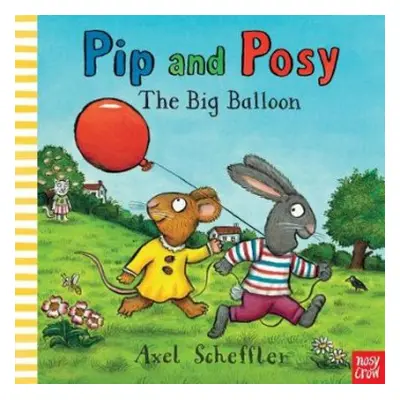 Pip and Posy: The Big Balloon - Reid, Camilla (Editorial Director)