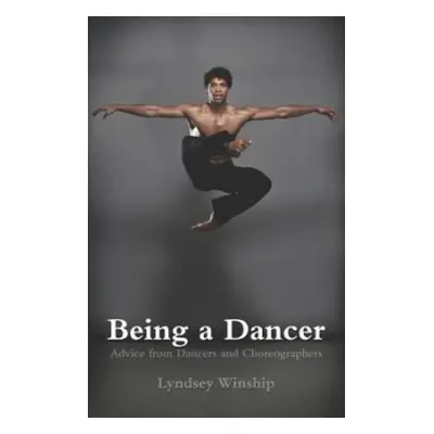 Being a Dancer - Winship, Lyndsey