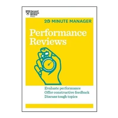 Performance Reviews (HBR 20-Minute Manager Series) - Harvard Business Review