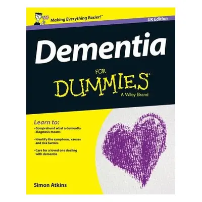 Dementia For Dummies - UK - Atkins, Simon