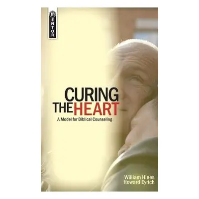 Curing the Heart - Eyrich, Howard a Hines, William