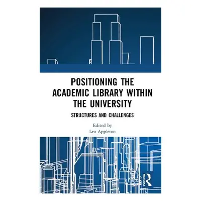 Positioning the Academic Library within the University