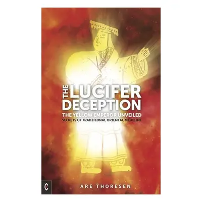 Lucifer Deception - Thoresen, Are