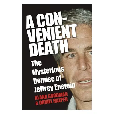 Convenient Death - Goodman, Alana a Halper, Daniel