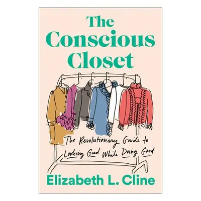 Conscious Closet - Cline, Elizabeth L.