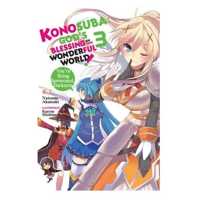 Konosuba: God's Blessing on This Wonderful World!, Vol. 3 (light novel) - Akatsuki, Natsume