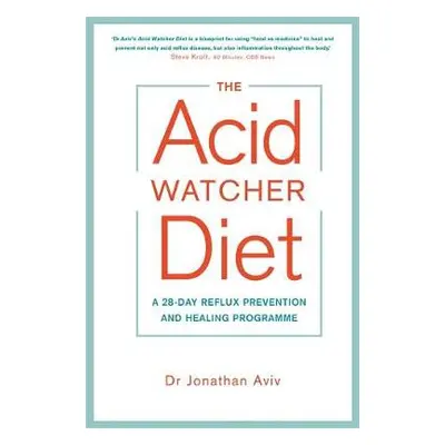 Acid Watcher Diet - Aviv, Dr Jonathan