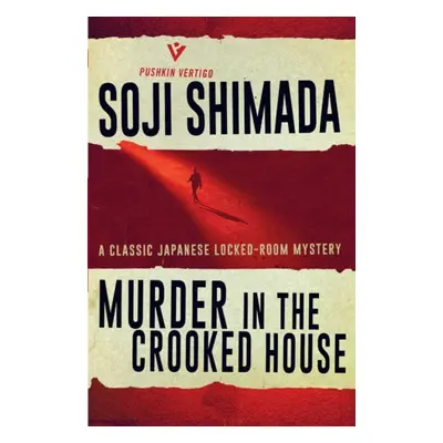 Murder in the Crooked House - Shimada, Soji