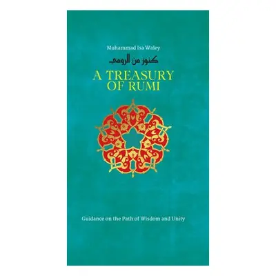 Treasury of Rumi's Wisdom - Waley, Muhammad Isa