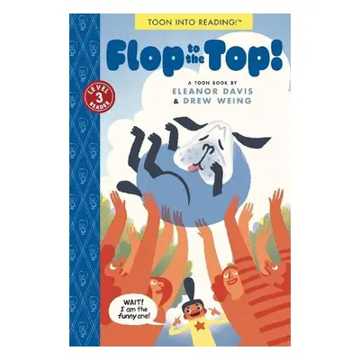 Flop to the Top! - Davis, Eleanor a Weing, Drew