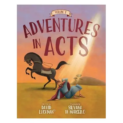 Adventures in Acts Vol. 1 - Luckman, David