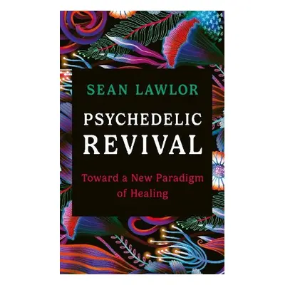 Psychedelic Revival - Lawlor, Sean