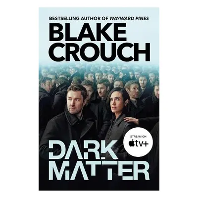 Dark Matter - Crouch, Blake