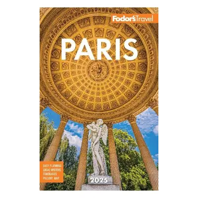 Fodor's Paris 2025 - Fodor's Travel Guides