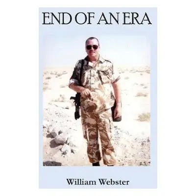 End of an Era - Webster, William