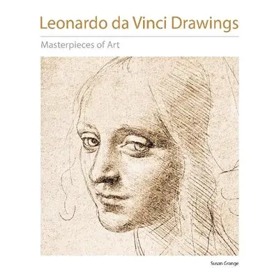 Leonardo da Vinci Drawings Masterpieces of Art - Grange, Susan