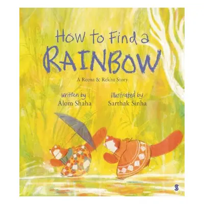 How to Find a Rainbow - Shaha, Alom