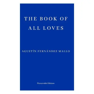 Book of All Loves - Mallo, Agustin Fernandez