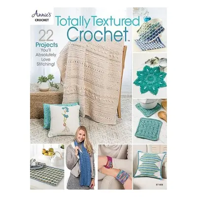 Totally Textured Crochet - Crochet, Annie's