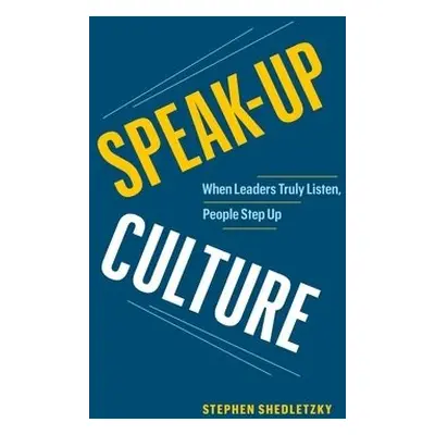 Speak-Up Culture - Shedletzky, Stephen