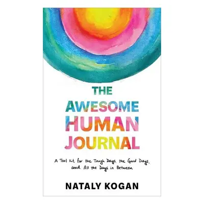 Awesome Human Journal - Kogan, Nataly