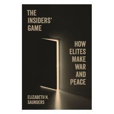 Insiders’ Game - Saunders, Elizabeth N.