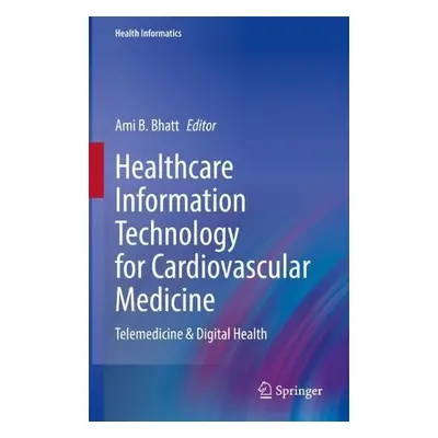 Healthcare Information Technology for Cardiovascular Medicine