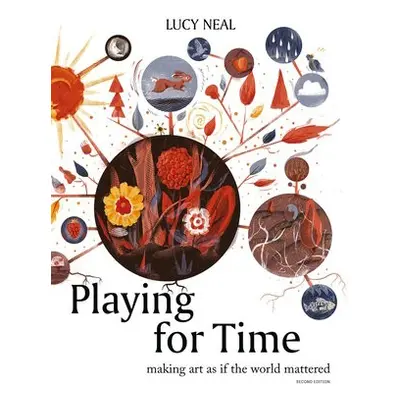 Playing for Time - Neal, Lucy