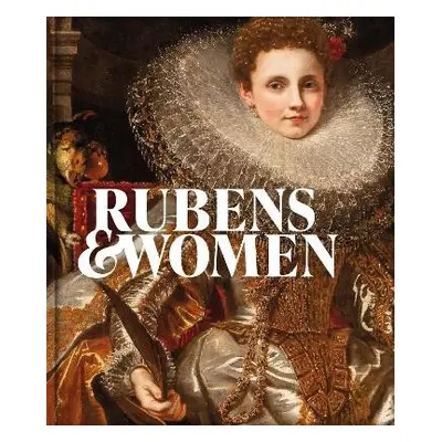 Rubens a Women - Beneden, Ben van a Orrock, Amy