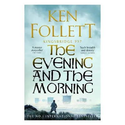 Evening and the Morning - Follett, Ken