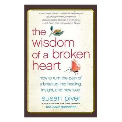 Wisdom of a Broken Heart - Piver, Susan