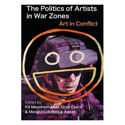 The Politics of Artists in War Zones