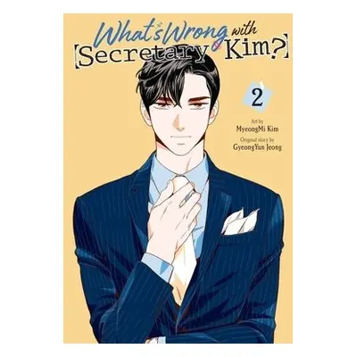 What's Wrong with Secretary Kim?, Vol. 2 - Kim, MyeongMi