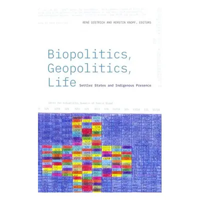 Biopolitics, Geopolitics, Life