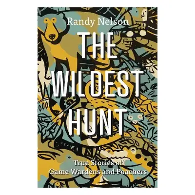 Wildest Hunt - Nelson, Randy