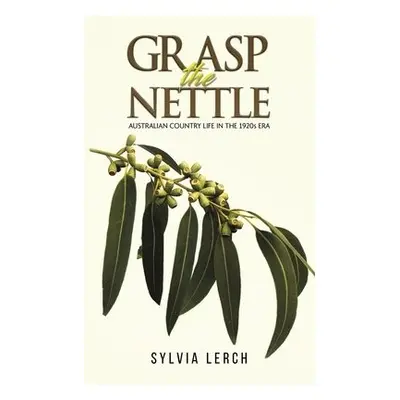 Grasp the Nettle - Lerch, Sylvia