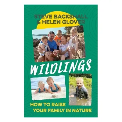 Wildlings - Backshall, Steve a Glover, Helen