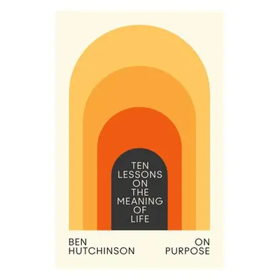 On Purpose - Hutchinson, Ben