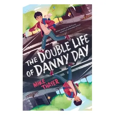 Double Life of Danny Day - Thayer, Mike