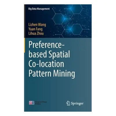 Preference-based Spatial Co-location Pattern Mining - Wang, Lizhen a Fang, Yuan a Zhou, Lihua