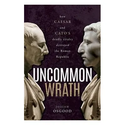 Uncommon Wrath - Osgood, Josiah (Georgetown University)